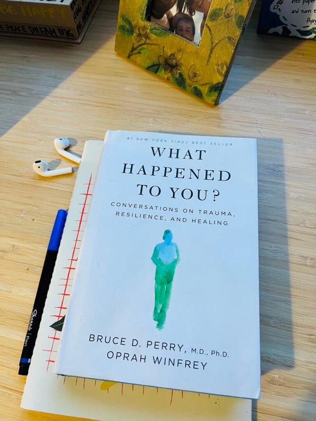 What Happened to You?: Conversations on Trauma, Resilience, and Healing